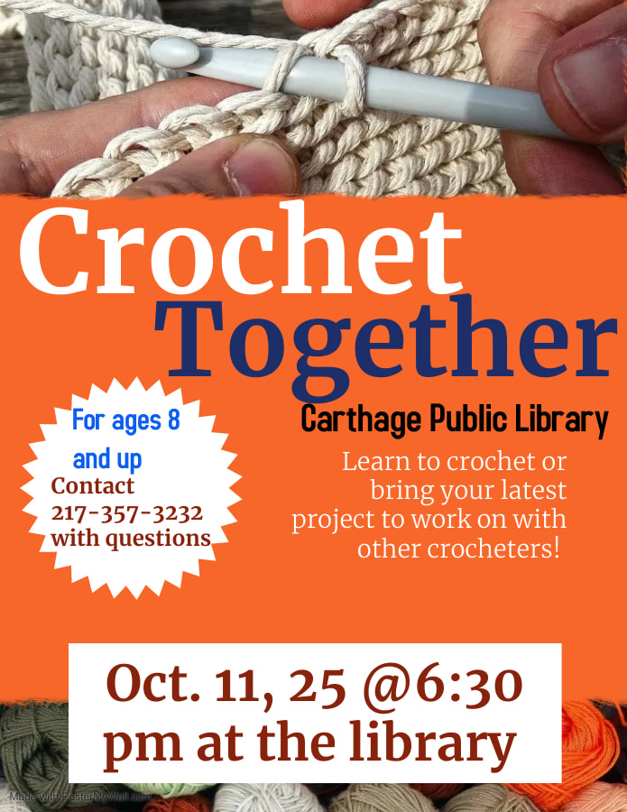 Crochet together Oct. 11, 25 at 6:30 pm at the library. Bring a current project or if you are new to crocheting come and learn! Basic supplies provided for practice. Conctact the library 217-37-3232 wwith questions. (picture of yarn and crochet hook) Open to all ages 8 and up.
