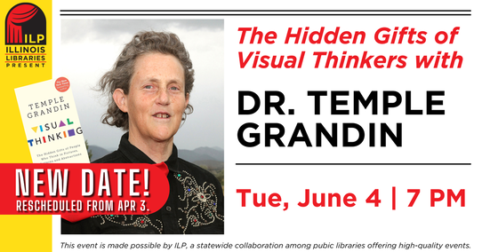 Virtual program with Dr. Temple Grandin, Postponed to Tues., June 4,  7 pm, Illinois Libraries Present